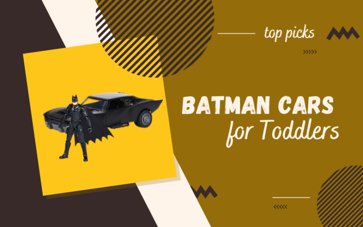 Best Batman Cars for Toddlers in 2024 - I Am Momma, Hear Me Roar