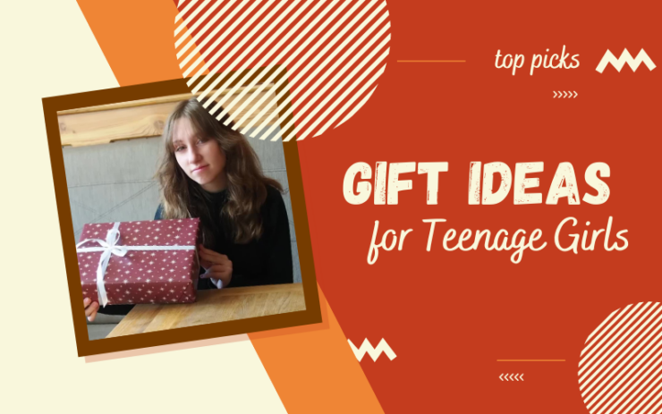 Best Gift Ideas For Teenage Girls 740x463 