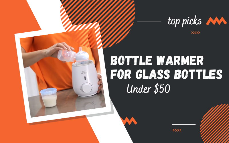 Best Bottle Warmer for Glass Bottles Under 50 Buying Guide (2024)