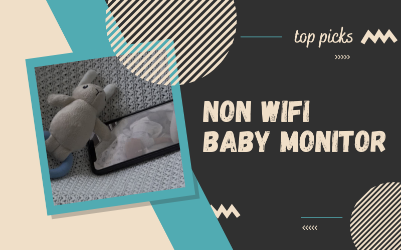 5 Best Non WiFi Baby Monitor in 2024 Buying Guide & Reviews